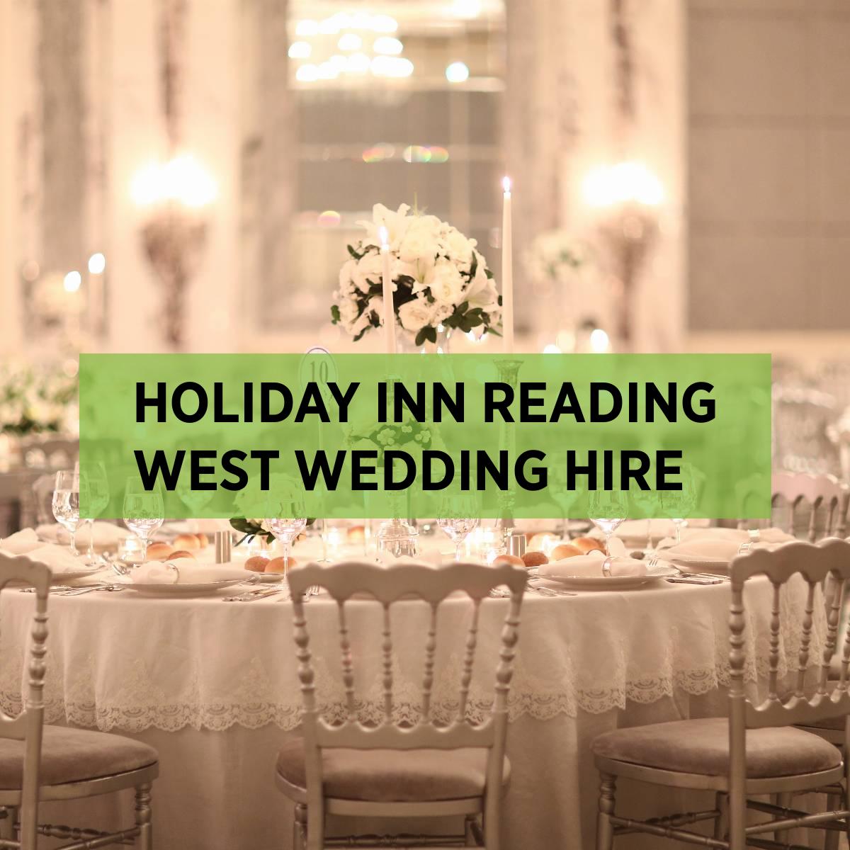 Holiday Inn Reading West Wedding Hire Expo Hire UK holiday-inn-reading-west-wedding-hire-expo-hire-uk