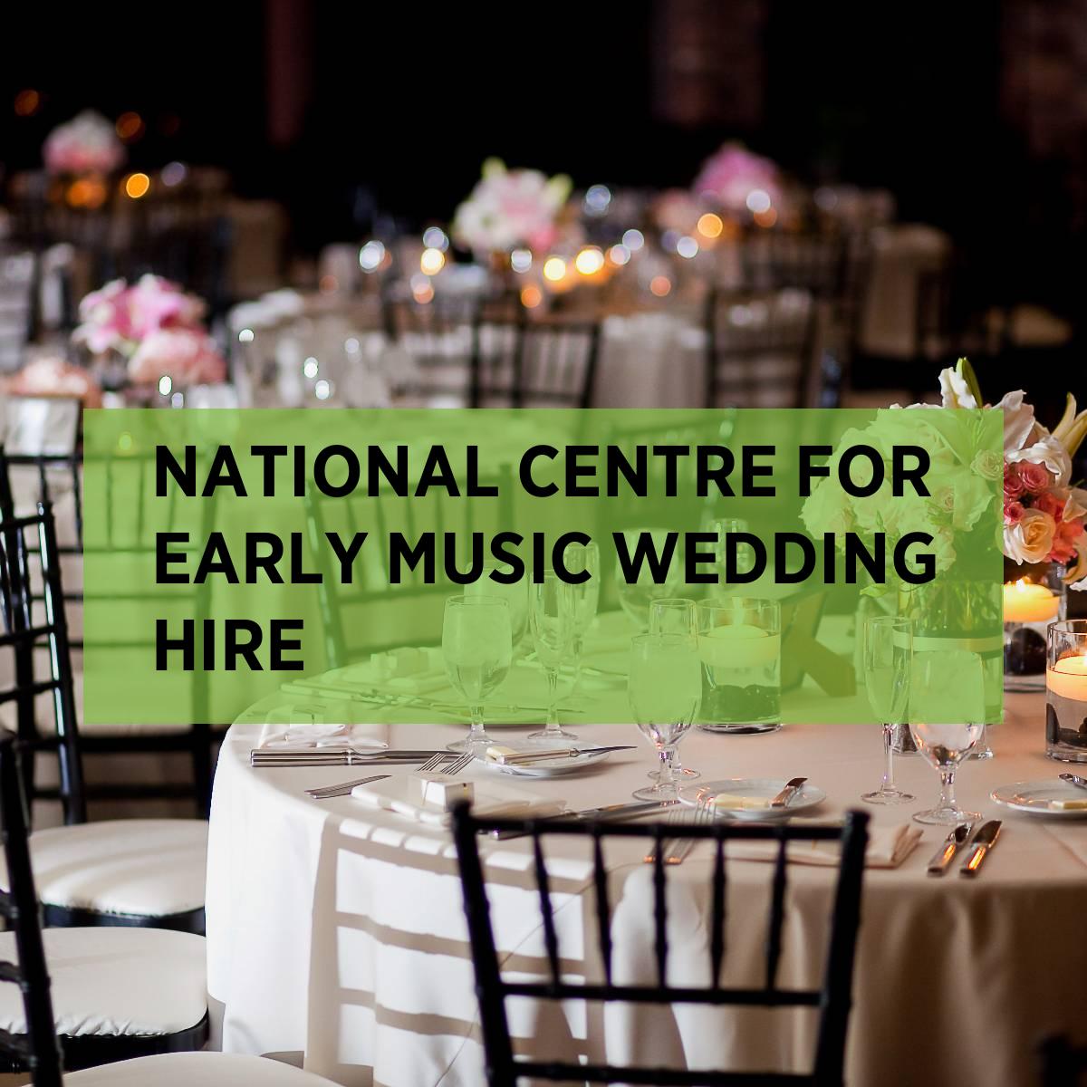 National Centre for Early Music Wedding & Event Hire • Expo Hire UK