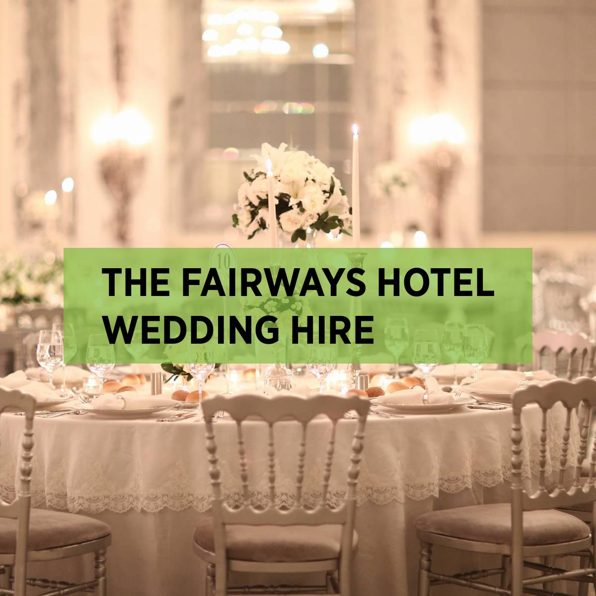 The Fairways Hotel Wedding Hire • Expo Hire UK